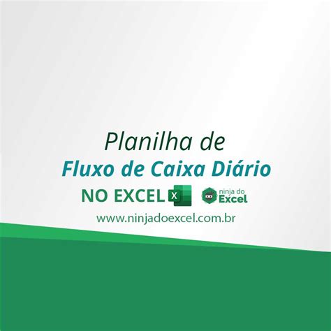 Planilha De Fluxo De Caixa Di Rio No Excel Ninja Do Excel