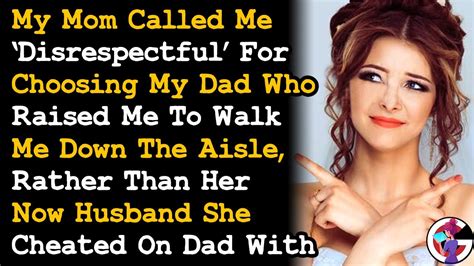 mom said i m disrespectful for choosing my dad to walk me down the aisle instead of her husband