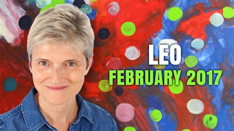 Leo February 2017 Astrology Horoscope Youtube