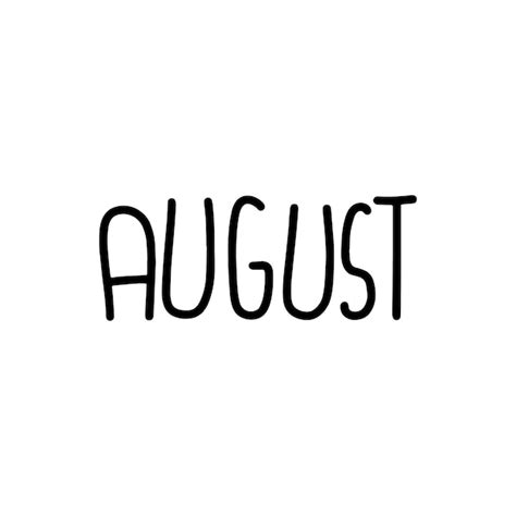 Premium Vector Hand Drawn Lettering Phrase August Month August For