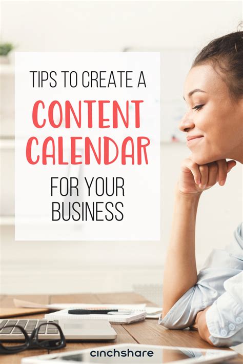 Tips To Create A Great Content Calendar For Your Business Cinchshare