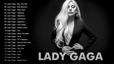 Lady Gaga Greatest Hits Best Songs Of Lady Gaga Playlist 2019 Ladygaga