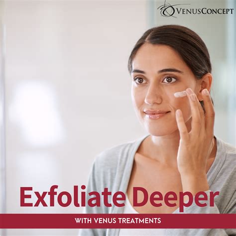 dive deeper with your exfoliation routine with venus viva skin resurfacing treatments which ut
