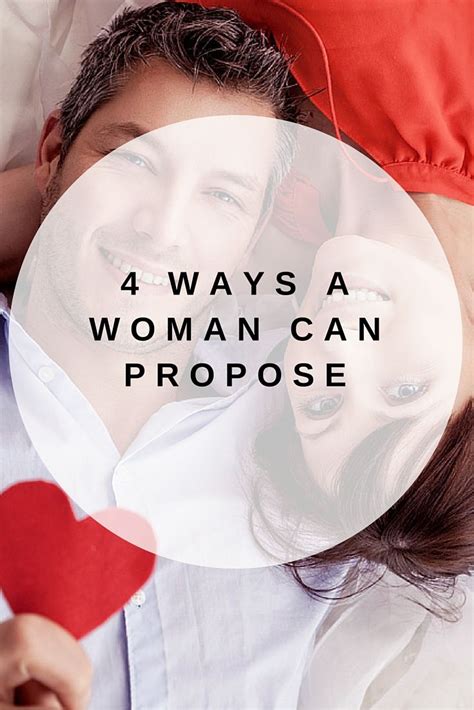 4 Ways A Woman Can Propose To Her Man Tips And Advice Proposal