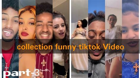 new eritrean habesha tik tok 2022 part3 collection funny tiktok video 🇪🇷and🇪🇹 youtube