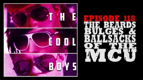 Episode 118 The Beards Bulges And Ballsacks Of The Mcu Youtube