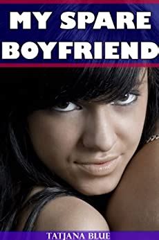 My Spare Boyfriend Mmf Bi Threesome Ebook Blue Tatjana Amazon Co