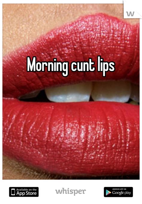 Morning Cunt Lips