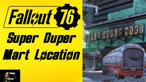 Fallout 76 Super Duper Mart Location Youtube
