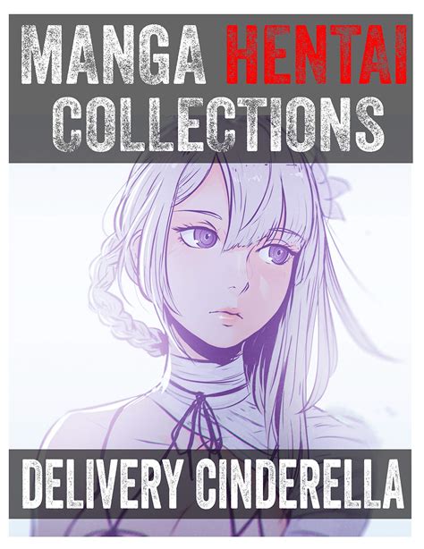 Hentai Manga Collections Delivery Cinderella Manga Seinen Adult Ecchi Comedy Romance School