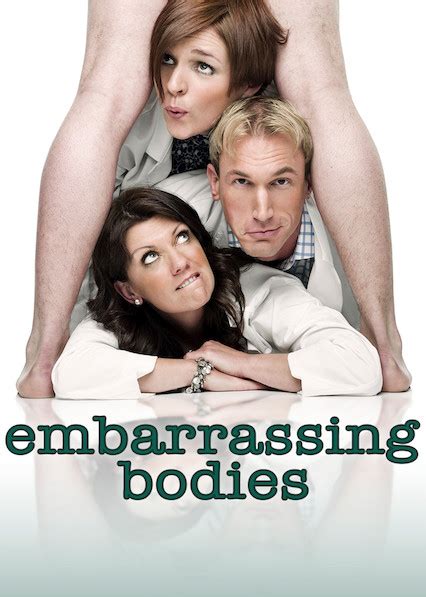 Is Embarrassing Bodies On Netflix In Canada Where To Watch The