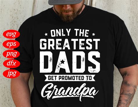 Greatest Dads Get Promoted To Grandpa Svg Love Father Svg Etsy