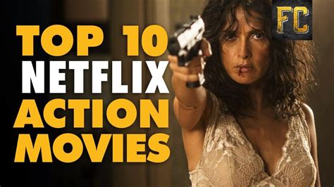 Best Action Movies On Netflix Mahafish