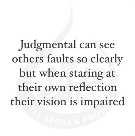Look At Yourself Before You Judge Others Old Soul Quotes New Quotes