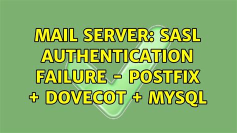 Mail Server SASL Authentication Failure Postfix Dovecot Mysql YouTube