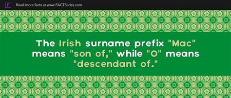 The Irish Surname Prefix Mac Means Son Of While O