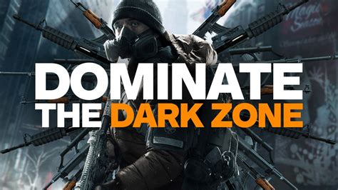 7 Ways To Dominate The Dark Zone In The Division Youtube