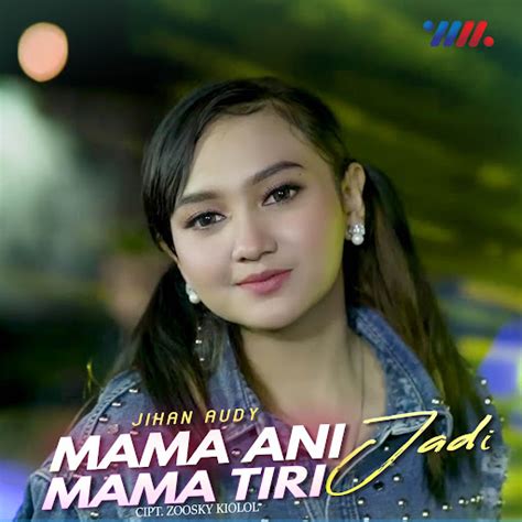 Mama Ani Jadi Mama Tiri Youtube Music