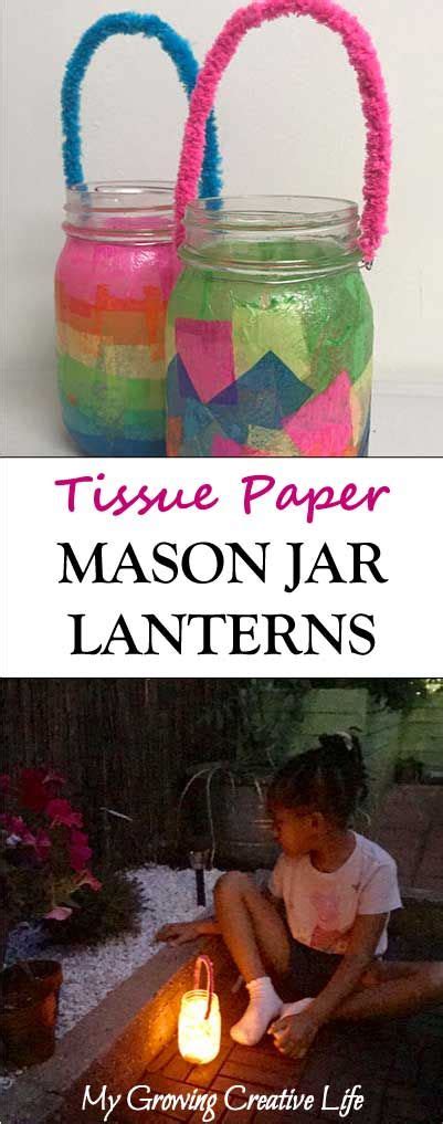 Create Tissue Paper Mason Jar Lanterns With Your Kids My Growing