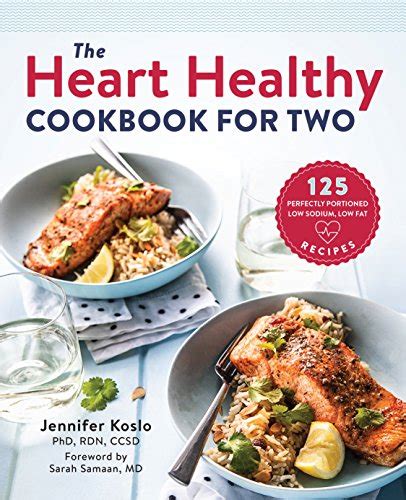 The Heart Healthy Cookbook For Two 125 Perfectly Portioned Low Sodium