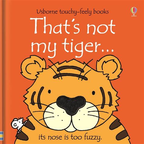 Thats Not My Tiger Board Book By Fiona Watt Early Years Resources
