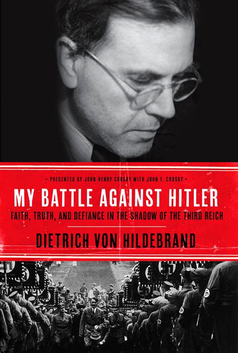 Mein Kampf Against Hitler Comparing Von Hildebrand To Bonhoeffer