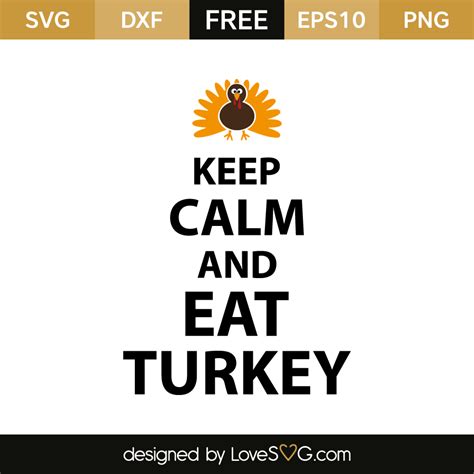 keep calm and eat turkey