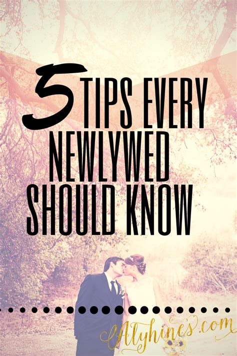 5 Tips Every Newlywed Should Know Newlywed Quotes