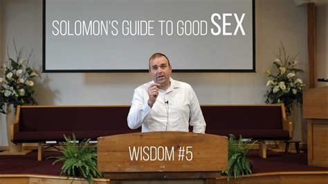 Wisdom 5 Solomons Guide To Good Sex Youtube