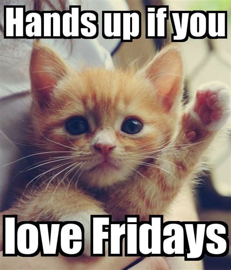 Hands Up If You Love Friday Friday Happy Friday T Good Morning