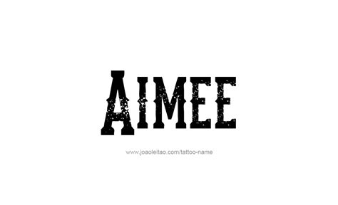 Aimee Name Tattoo Designs