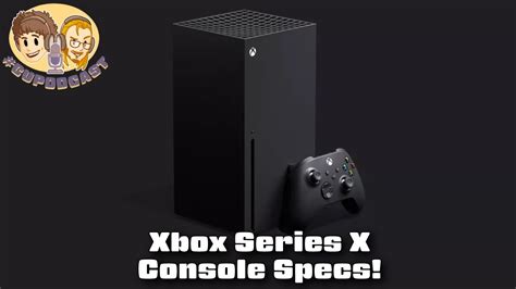 Xbox Series X Console Specs Youtube