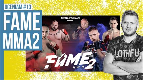 Fame Mma 2 Oceniam 13 Youtube