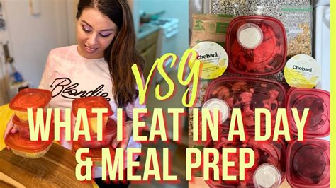 Vsg What I Eat In A Day And Vsg Meal Prep For Weight Loss Youtube