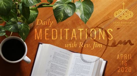 Daily Meditations With Rev Jim April 16 2020 Youtube