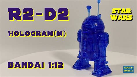 Star Wars R2 D2 Hologramm Bandai 112 Youtube