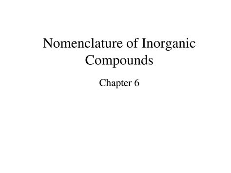 Ppt Nomenclature Of Inorganic Compounds Powerpoint Presentation Free