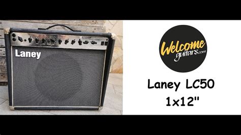Laney Lc50 112 Uk Tube Combo Amplifier Youtube