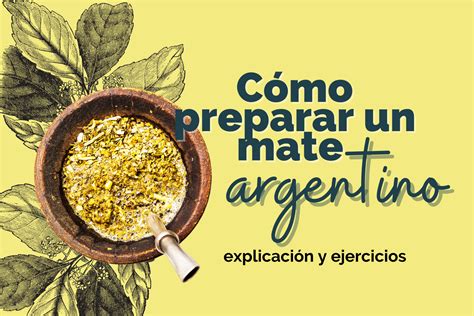 Cómo Preparar El Mate Argentino Hablamos En Español