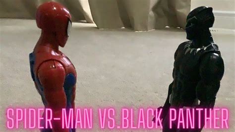 Spider Man Vs Black Panther Youtube