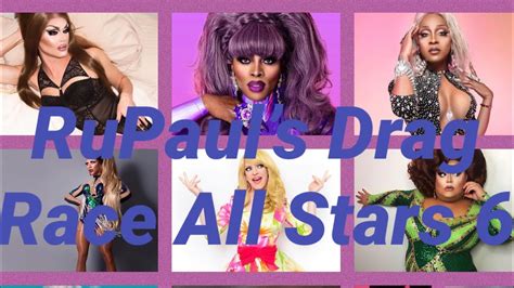 Rupauls Drag Race All Stars 6 Cast Youtube