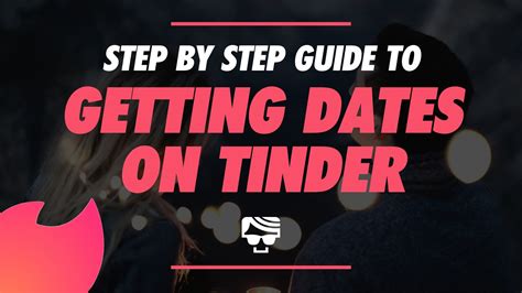 How To Get A Date On Tinder In 2023 A Step By Step Guide