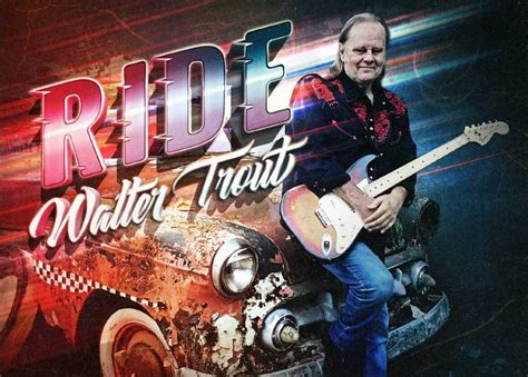 Walter Trout Ride ReviewWalter Trout Ride Review Your Online Magazine For Hard Rock And