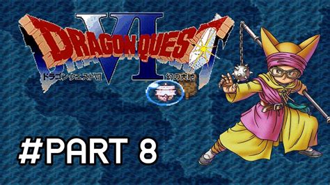 Dragon Quest Vi Part Youtube