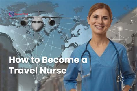 How To Become A Travel Nurse Your Comprehensive Guide Nurses Mind