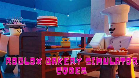 Roblox Bakery Simulator Codes February 2023