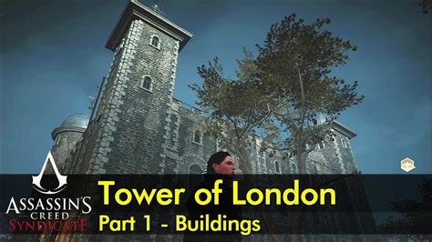 Tower Of London Part 1 Buildings Assassins Creed Syndicate