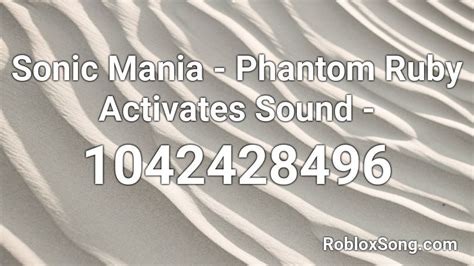 Sonic Mania Phantom Ruby Activates Sound Roblox Id Roblox Music Codes