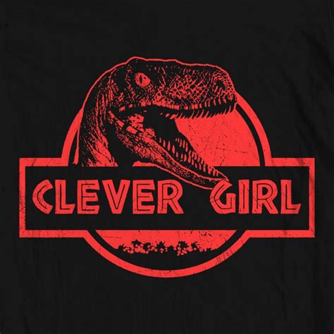 Jurassic World Clever Girl Clever Girl Girl Clever