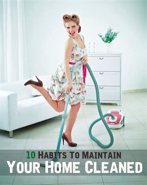 10 Habits To Maintain Your Home Cleaned Cleaning 10 Things Easy